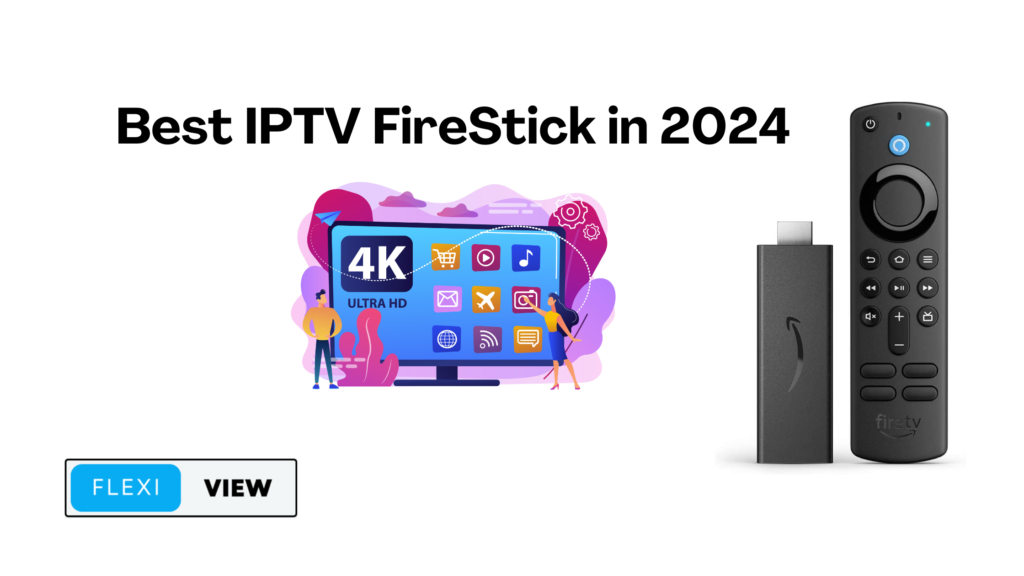 Best IPTV Subscription for firestick 2024